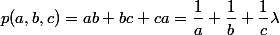 p(a,b,c)=ab+bc+ca=\dfrac{1}{a}+\dfrac{1}{b}+\dfrac{1}{c} \gesqlant \lambda